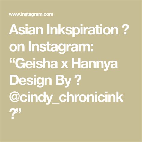 Asian Inkspiration On Instagram Geisha X Hannya Design By 💥 Cindy