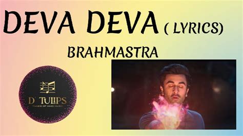 Deva Deva Lyrics Brahmāstra Arijit Singh Om Deva Deva Namah Youtube