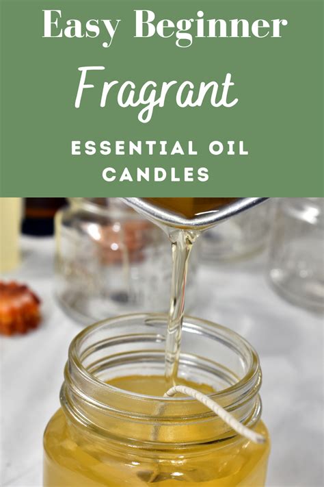 Easy Beginner Fragrant Essential Oil Candles Homemade Candle Recipes