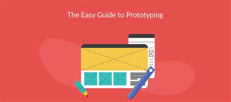 The Easy Guide To Prototyping Prototyping Types And Process