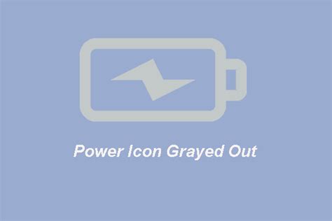 Top 4 Solutions To Power Icon Grayed Out Windows 10 Icon Power
