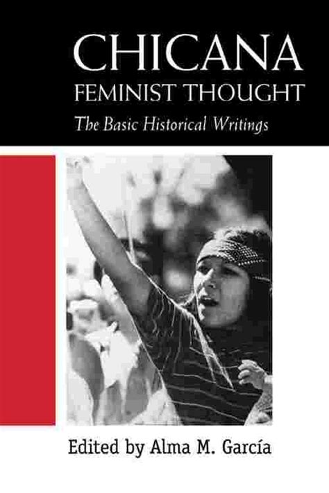Pdf Chicana Feminist Thought By Alma M Garcia Ebook Perlego