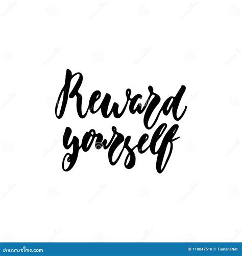 Reward Yourself Hand Drawn Positive Lettering Phrase Isolated On The