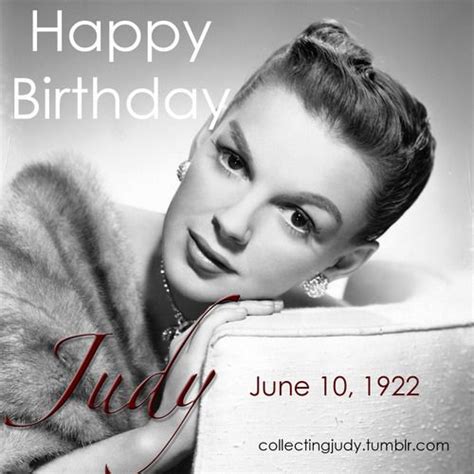 Happy Birthday Judy Garland Happy Birthday To Miss Judy Garland Judy Garland Judy Garland
