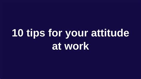 10 Tips For Your Attitude At Work Youtube