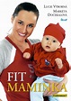 Výborná Lucie, Dočekalová Markéta - Fit maminka / Produkty | ProMaminky.cz