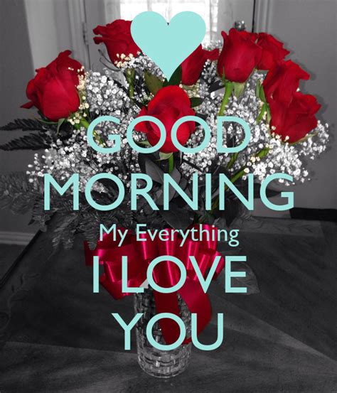Good morning love messages for him: GOOD MORNING My Everything I LOVE YOU Poster | Billy ...
