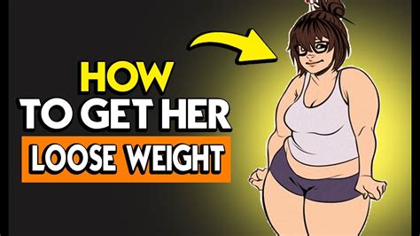 How To Get Your Girlfriend To Lose Weight 8 Tested Tips Youtube
