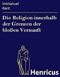 Redirecting to /artikel/ebook/die-religion-innerhalb-der-grenzen-der ...