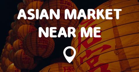 Asian food grocer offers a huge selection of unique asian goods, including food, candy, beverages, household items, and more! ASIAN MARKET NEAR ME - Points Near Me