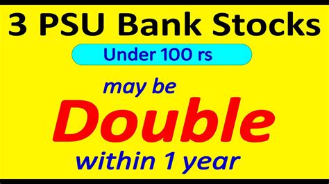 These 3 Psu Bank Stocks May Be Double Within 1 Year Best Time To Buy