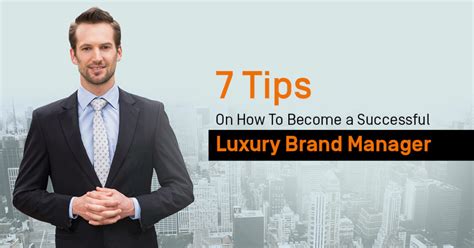7 Tips To Become A Successful Luxury Brand Manager Mba Esg