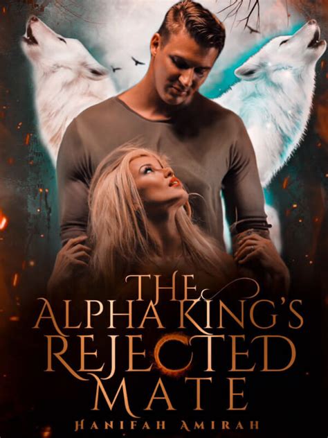 The Alpha Kings Rejected Mate Novel Read Online Werewolf Novels