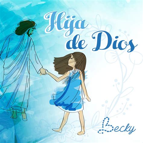 Hija De Dios Ep By Becky Spotify