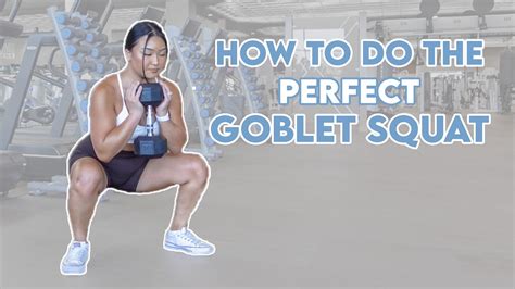 How To Goblet Squat The Complete Guide For Beginners YouTube