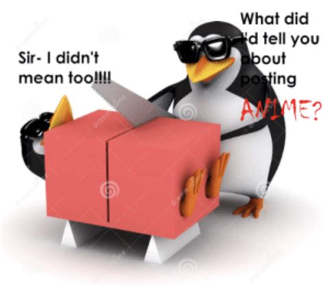 No Anime Penguin Cuts Someone Posting Anime Blank Template Imgflip