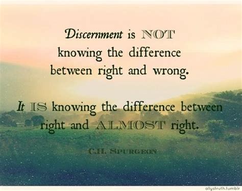 Discernment Spurgeon Isnt This A Great Quote So Often Comfort Is