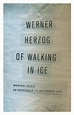 Of Walking In Ice: Munich-paris, 23 November-14 December 1974, Book by ...