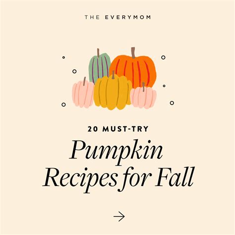 20 must try pumpkin recipes for fall the everymom