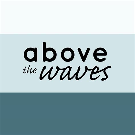 Above The Waves