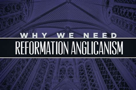 Why We Need Reformation Anglicanism