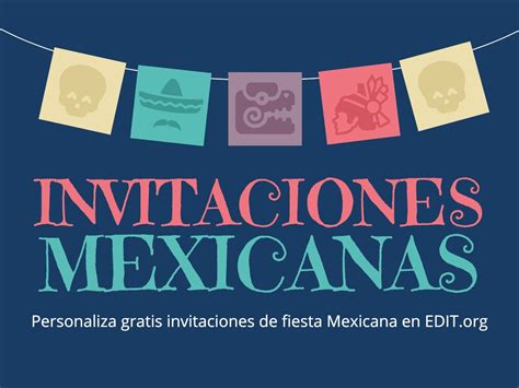 Invitaciones Mexicanas Gratis Para Editar Online