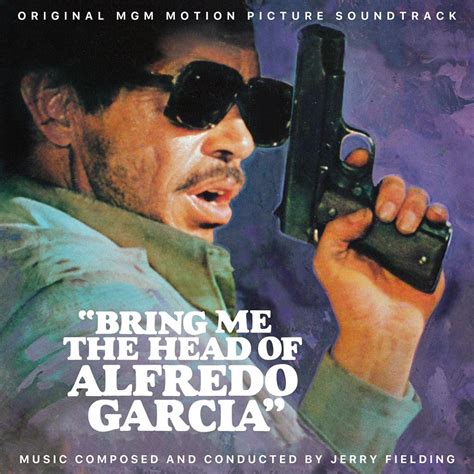 Remastered Bring Me The Head Of Alfredo Garcia Soundtrack Album