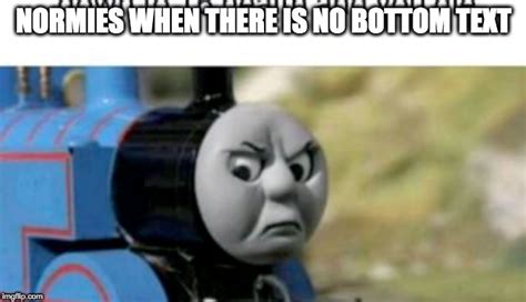 Image Tagged In Dank Memes Thomas The Tank Engine Imgflip