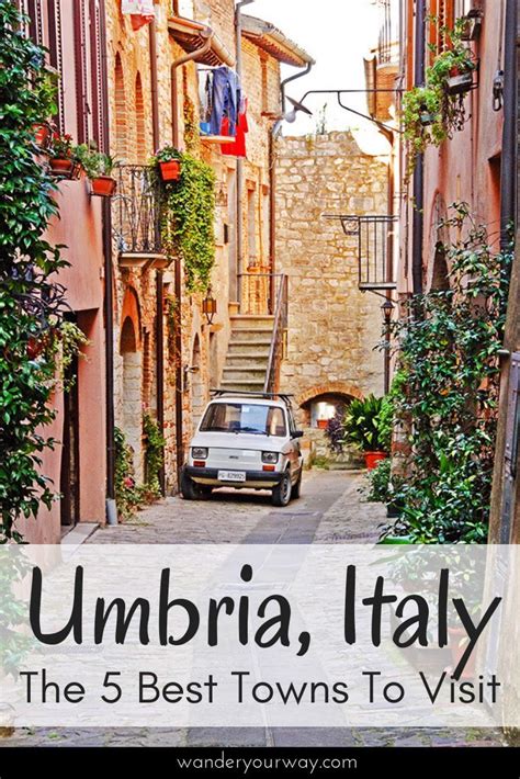 The Region Of Umbria In Central Italy Is Right Next To Tuscany It S Just As Gorgeous But With