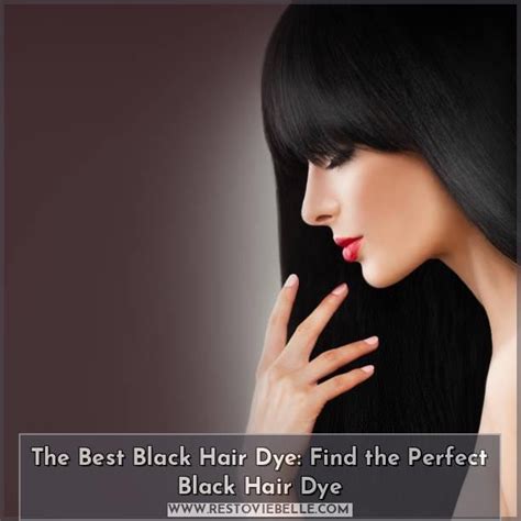 The Best Black Hair Dye Top 5 Picks 2023