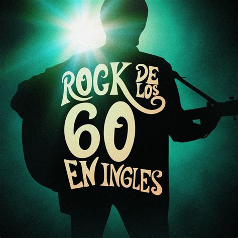 Lista 90 Foto Rock And Roll De Los 60 En Inglés Actualizar