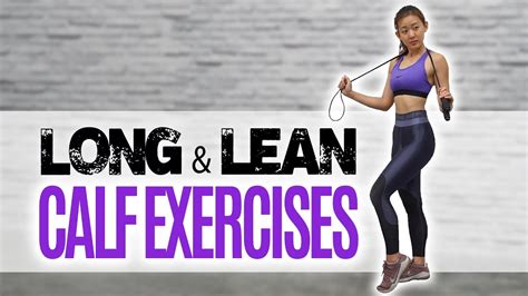 Long And Lean Calf Exercises No Weights Joanna Soh Fittrainme