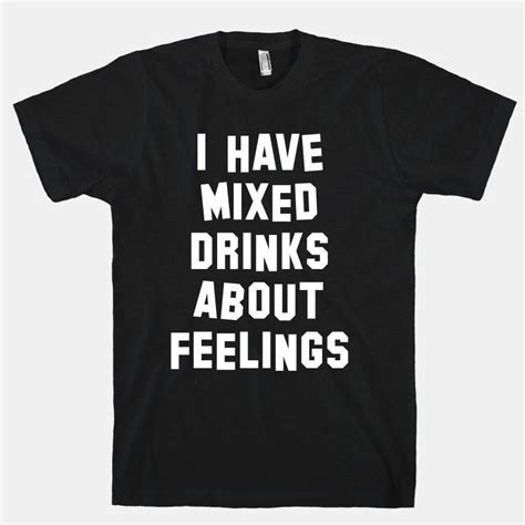 21 t shirts that perfectly express how you feel about alcohol funny drinking shirts t shirt
