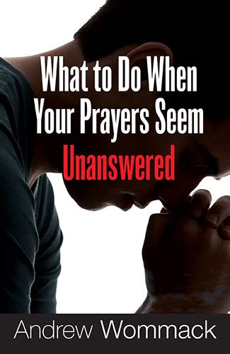 Booklet What To Do When Your Prayers Seem Unanswered Andrew Wommack Ministries Australia