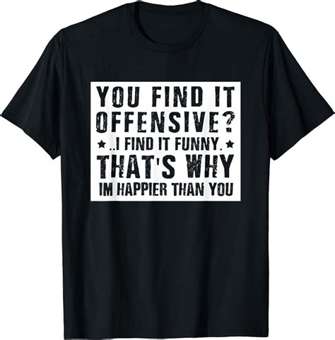 Offensive Clothing You Find It Funny T Shirt Uk Fashion