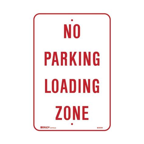 Brady Parking Sign No Parking Loading Zone
