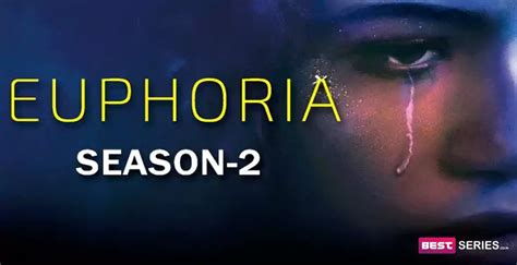 Euphoria Season 2 Release Date Cast Plot Storyline And More