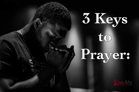 3 Keys To Prayer