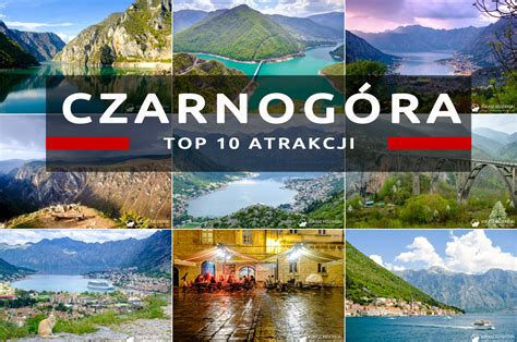 Atrakcje Czarnogóry czyli co warto zobaczyć w Czarnogórze