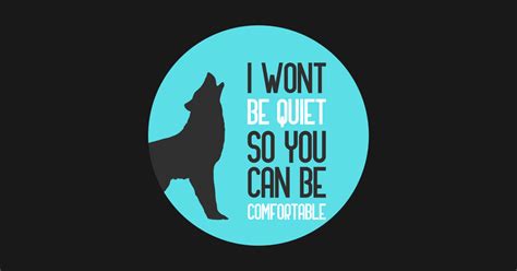 I Wont Be Quiet So You Can Be Comfortable Feminism Quote Posters