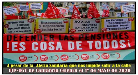 Ujp Cantabria 1º De Mayo De 2020 Las Personas Mayores “no Sobramos”