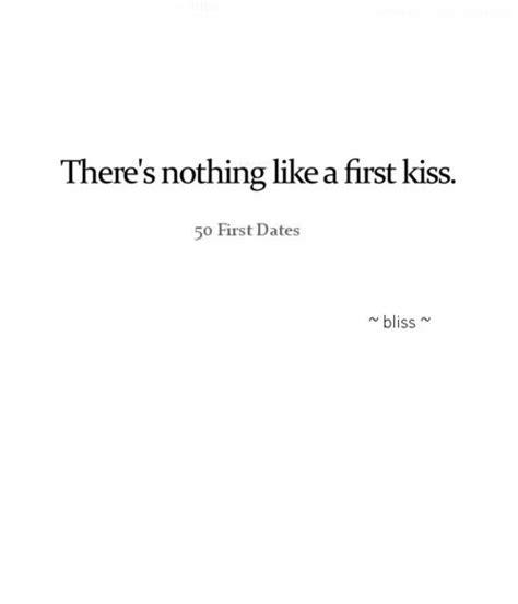 Theres Nothing Like A First Kiss 50 First Dates By Billy Blagg