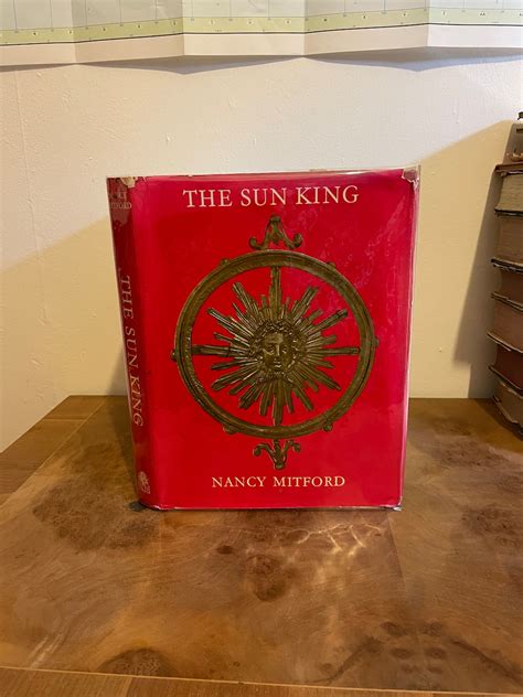 The Sun King Louis Xiv At Versailles By Nancy Mitford First Edition