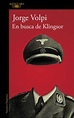 Libro En busca de Klingsor De Jorge Volpi - Buscalibre