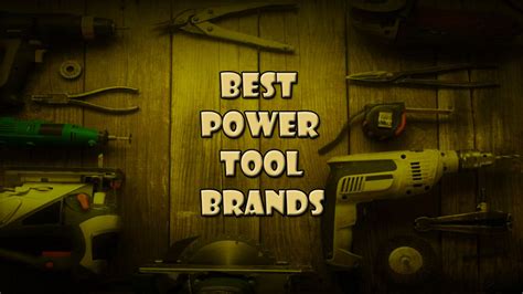 Best Power Tool Brands Of 2024 For Professional Users Tools Topics