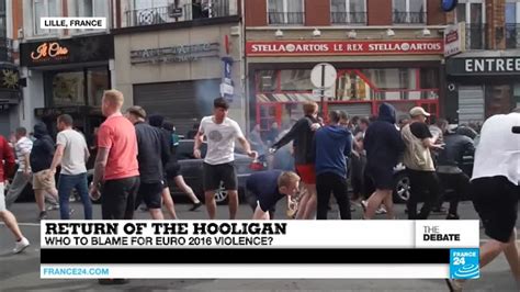 return of the hooligan who to blame for euro 2016 violence part 1 youtube