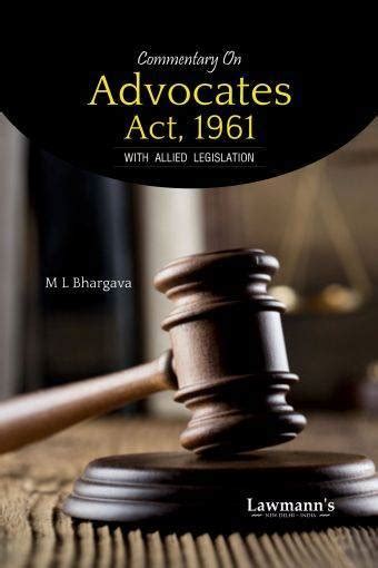 Commentary On Advocates Act 1961 By M L Bhargava