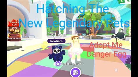 Adopt Me Danger Egg Update Hatching Both New Legendary Pets Instant