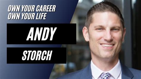 398 Own Your Career Own Your Life Andy Storch Youtube