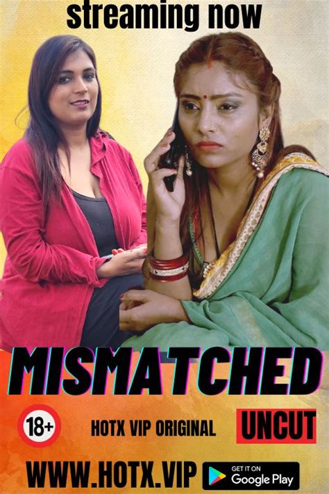 [18 ] Mismatched 2023 Uncut Hindi Hotx Short Film Web Dl 720p X264 200mb Download